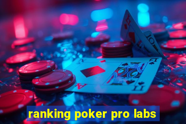 ranking poker pro labs